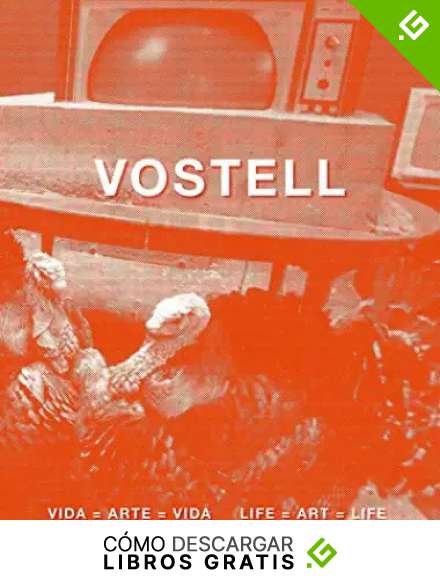 Vostell. vida = arte = vida: Vida = arte = vida / Life = art = life (CATALAGO DE EXP.)