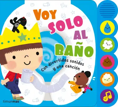 Voy solo al ba&ntilde;o: Con divertidos sonidos y una canci&oacute;n (Libros con elementos para jugar)