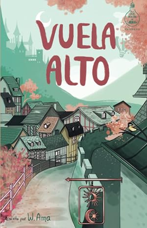 Vuela alto (Serie Ideas en la casa del &aacute;rbol. Volumen 9): Novela infantil-juvenil. Lectura de 8-9 a 11-12 a&ntilde;os. Literatura Ficci&oacute;n. Libros para ni&ntilde;as y ni&ntilde;os. (Spanish Edition)