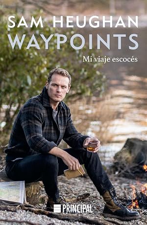 Waypoints: Mi viaje escoc&eacute;s (PRINCIPAL DE LOS LIBROS)
