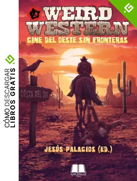 WEIRD WESTERN. EL CINE DEL OESTE SIN FRONTERAS