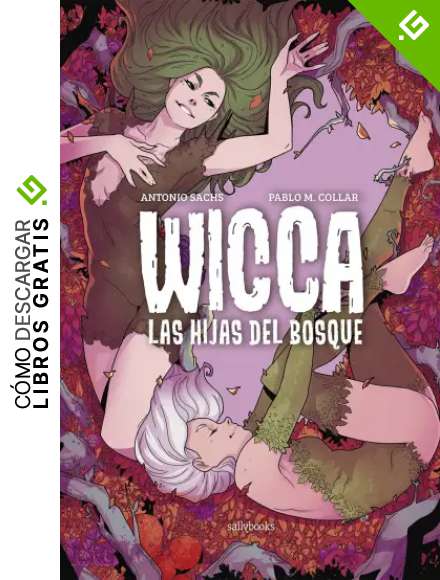 Wicca. Las hijas del bosque