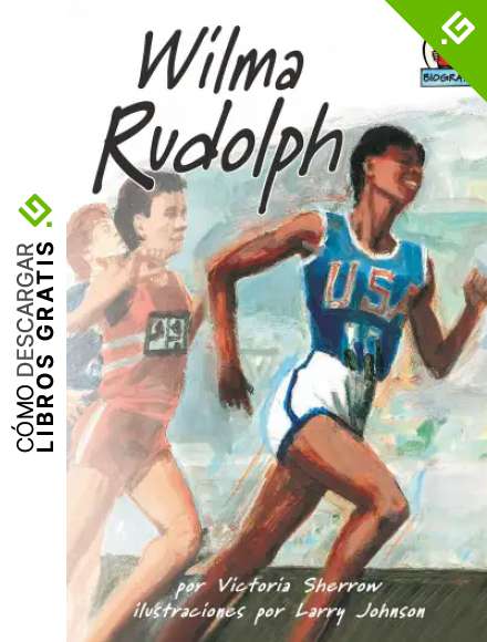 Wilma Rudolph (Yo solo: Biograf&iacute;as (On My Own Biographies))