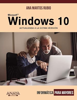 Windows 10: Actualizado a la &uacute;ltima versi&oacute;n (Inform&aacute;tica Para Mayores)