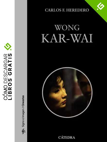 Wong Kar-wai (Signo e imagen - Signo e imagen. Cineastas)