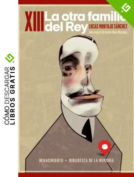 XIII. La otra familia del Rey: 110 (BIBLIOTECA MEMORIA SERIE MENOR)