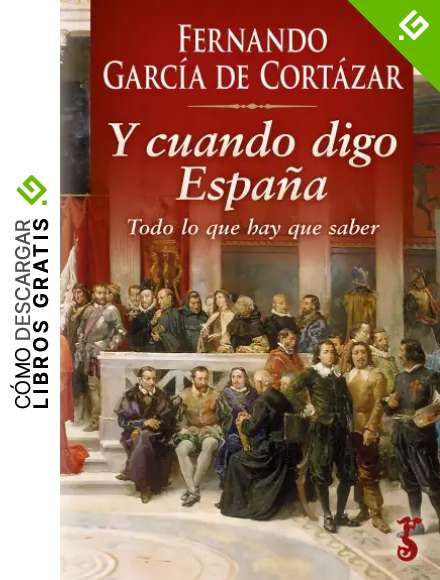 Y cuando digo Espa&ntilde;a: Todo lo que hay que saber