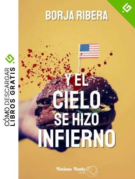 Y el cielo se hizo infierno