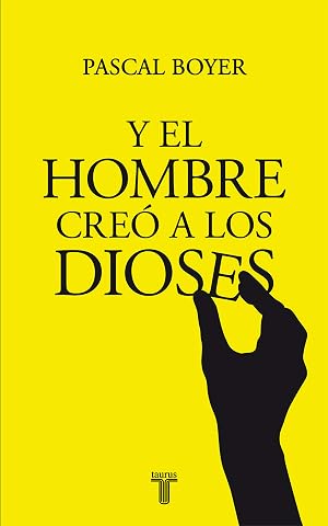 Y el hombre cre&oacute; a los dioses