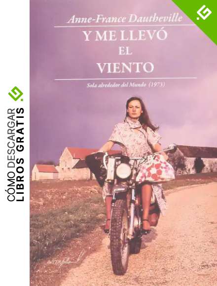 Y me llev&oacute; el viento: Sola alrededor del mundo (1973): 28 (Leer y Viajar)