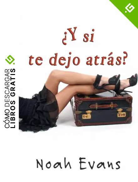 &iquest;Y si te dejo atr&aacute;s? (Una escritora con suerte n&ordm; 1)