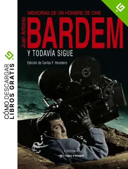Y todav&iacute;a sigue: Memorias de un hombre de cine (Signo e imagen)