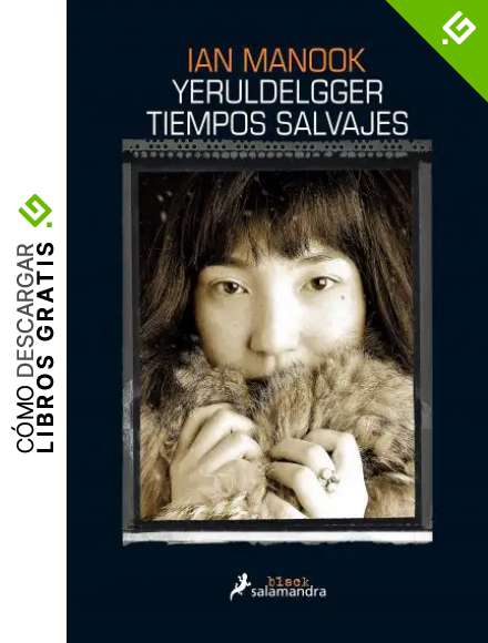 YERULDELGGER, LOS TIEMPOS SALVAJES (II): 2