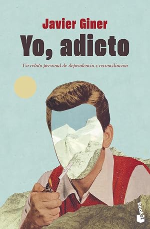 Yo, adicto: Un relato personal de dependencia y reconciliaci&oacute;n (Divulgaci&oacute;n)