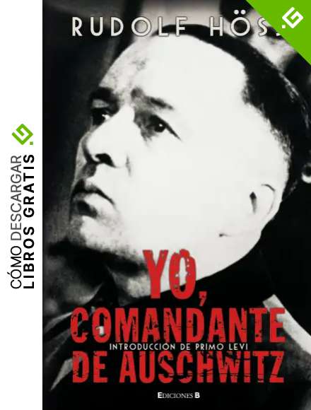 YO, COMANDANTE DE AUSCHWITZ: 00000 (NoFicci&oacute;n/Historia)