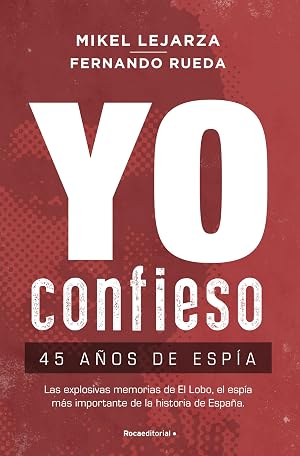 Yo confieso: 45 a&ntilde;os de esp&iacute;a (No ficci&oacute;n)