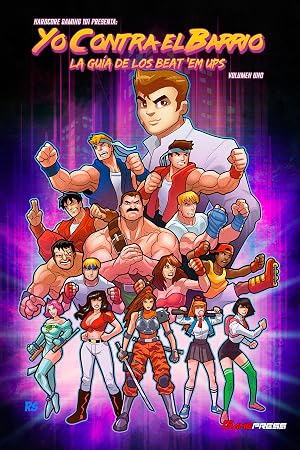 Yo Contra el Barrio: La gu&iacute;a de los Beat 'Em Ups (SIN COLECCION)