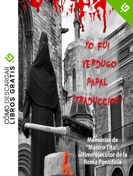 Yo fui verdugo papal (traducci&oacute;n): Memorias de (Anuarios del crimen n&ordm; 2)