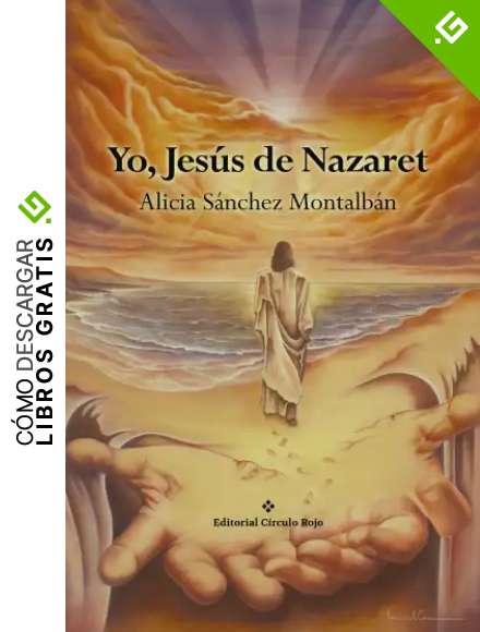 Yo, Jes&uacute;s de Nazaret (La Vida de Jes&uacute;s n&ordm; 2)