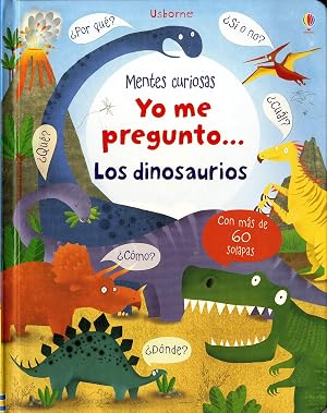 Yo me pregunto... Los dinosaurios (Mentes curiosas)