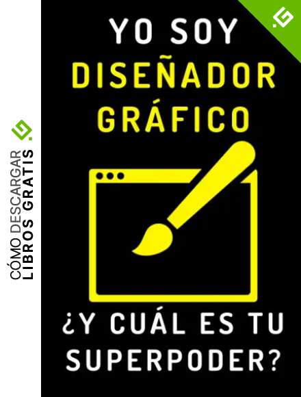 Yo Soy Dise&ntilde;ador Gr&aacute;fico &iquest;Y Cu&aacute;l Es Tu Superpoder?: Cuaderno De Notas Ideal Para Dise&ntilde;adores Gr&aacute;ficos