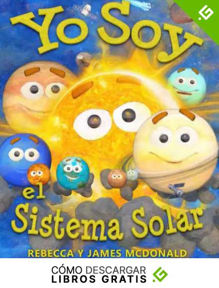 Yo Soy el Sistema Solar: Un libro infantil sobre el espacio, desde el Sol, pasando por los planetas, ayudando a los ni&ntilde;os de preescolar, jard&iacute;n ... Serie educativa en espa&ntilde;ol para ni&ntilde;os)
