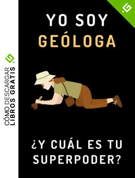 Yo Soy Ge&oacute;loga &iquest;Y Cu&aacute;l Es Tu Superpoder?: Cuaderno De Notas Ideal Para Ge&oacute;logas - 120 P&aacute;ginas