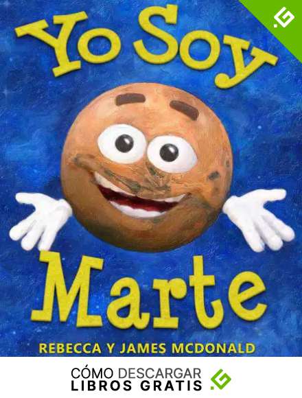 Yo Soy Marte: Un libro sobre Marte para ni&ntilde;os (Estoy Aprendiendo: Serie educativa en espa&ntilde;ol para ni&ntilde;os)