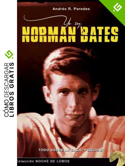 Yo soy Norman Bates: Todo sobre la saga Psicosis: 8 (Noche de Lobos)