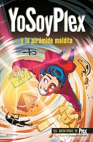 YoSoyPlex y la pir&aacute;mide maldita (Las Aventuras de Plex 1)