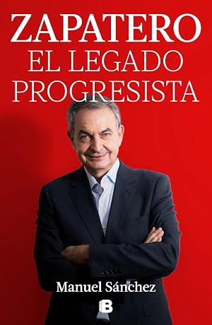 Zapatero, el legado progresista (No ficci&oacute;n)