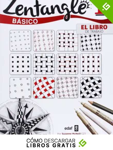 ZENTANGLE B&Aacute;SICO. EL LIBRO DEL TRABAJO (Pasatiempos)
