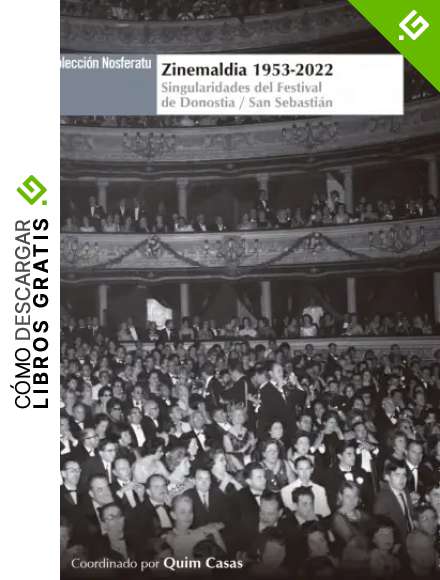 Zinemaldia 1953-2022.: Singularidades del Festival de Donostia / San Sebasti&aacute;n (COLECCION NOSFERATU)